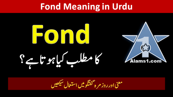 Fond Meaning in Urdu