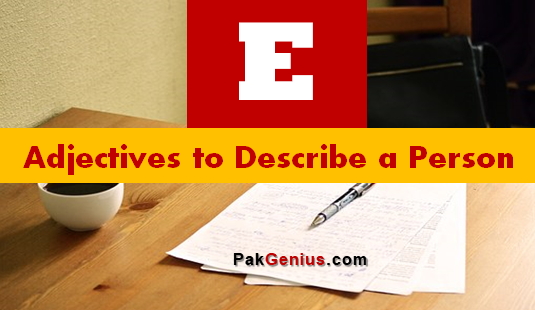 E Adjectives to Describe a Person 
