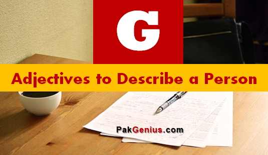 G Adjectives to Describe a Person